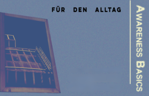 Awareness-basics für den Alltag