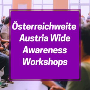 Österreichweite Austria Wide Awareness Workshops